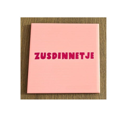 Tegeltje Zusdinnetje roze