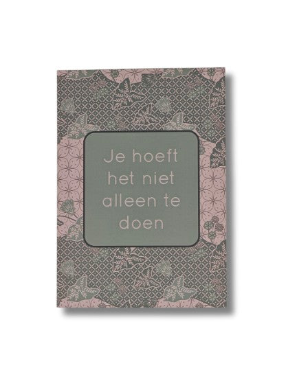Wenskaart je hoeft het niet alleen te doen