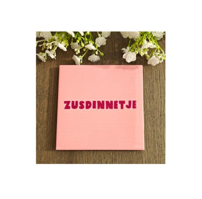 Tegeltje Zusdinnetje roze